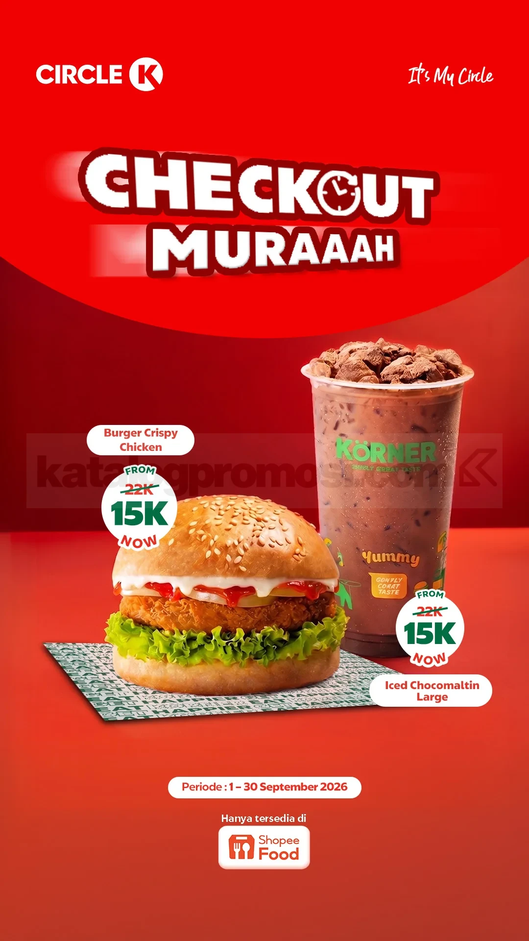 Promo Circle K ShopeeFood Checkout Murah Rp15.000 Promo Circle K ShopeeFood Checkout Murah Rp15.000 untuk Burger Crispy Chicken dan Iced Chocomaltin Large