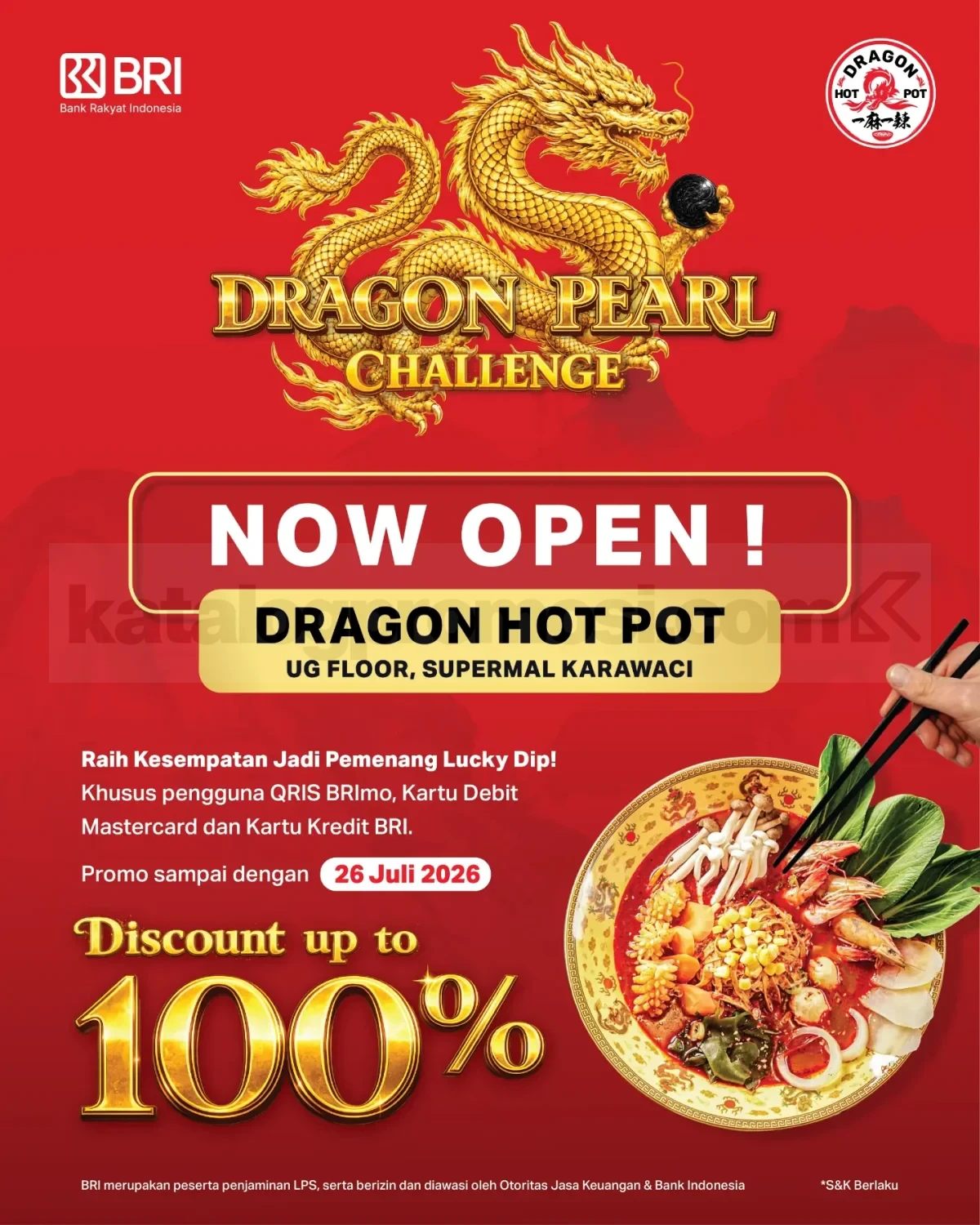 Promo Dragon Hot Pot Grand Opening Diskon Hingga 100% Promo Dragon Hot Pot Grand Opening Diskon Hingga 100% untuk nasabah BRI di Supermal Karawaci.