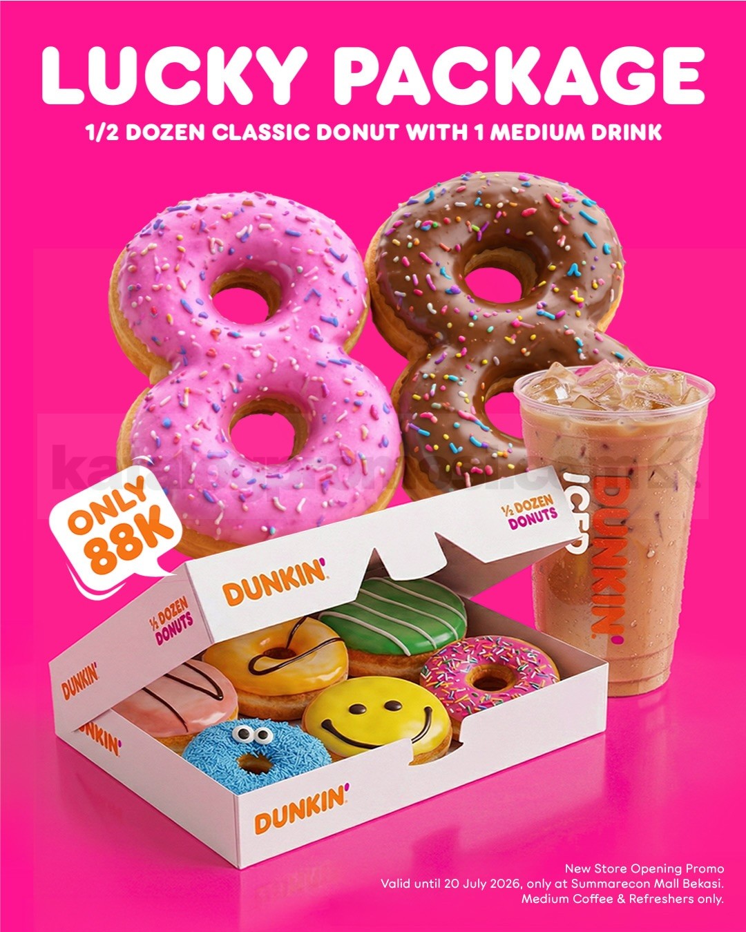 Promo Dunkin' Grand Opening Lucky Package Rp. 88.000 Promo Dunkin' Grand Opening Lucky Package Rp. 88.000 1