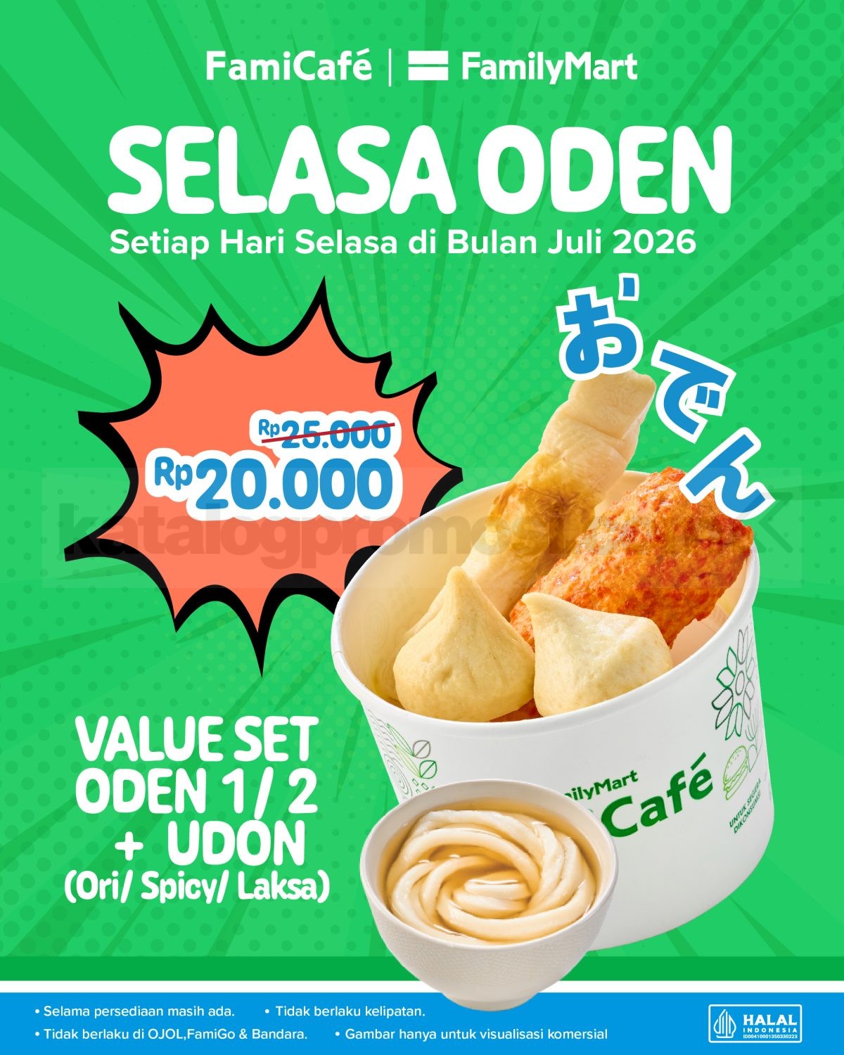 Promo FamilyMart Selasa Oden Value Set + Udon Rp. 20.000 Promo FamilyMart Selasa Oden Value Set Udon Rp. 20.000 berlaku setiap hari Selasa selama Juli 2026.