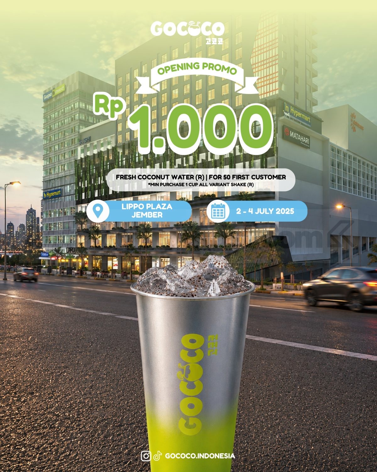 Promo Gococo Opening Lippo Plaza Jember Cup Kedua Rp. 1.000 Promo Gococo Opening Lippo Plaza Jember Cup Kedua Rp. 1.000 Buy 1 Get 2nd Cup