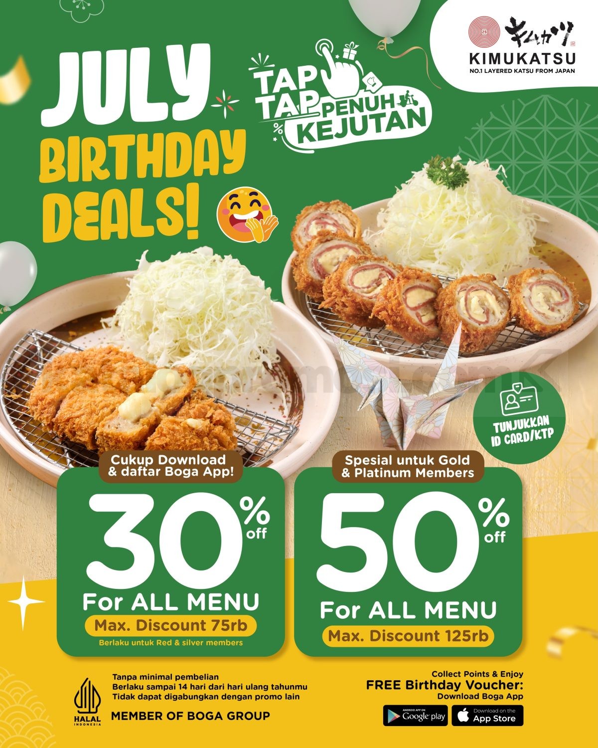 Promo Kimukatsu July Birthday Deals Diskon Hingga 50% Promo Kimukatsu July Birthday Deals Diskon Hingga 50% untuk member Boga App yang berulang tahun di bulan Juli.