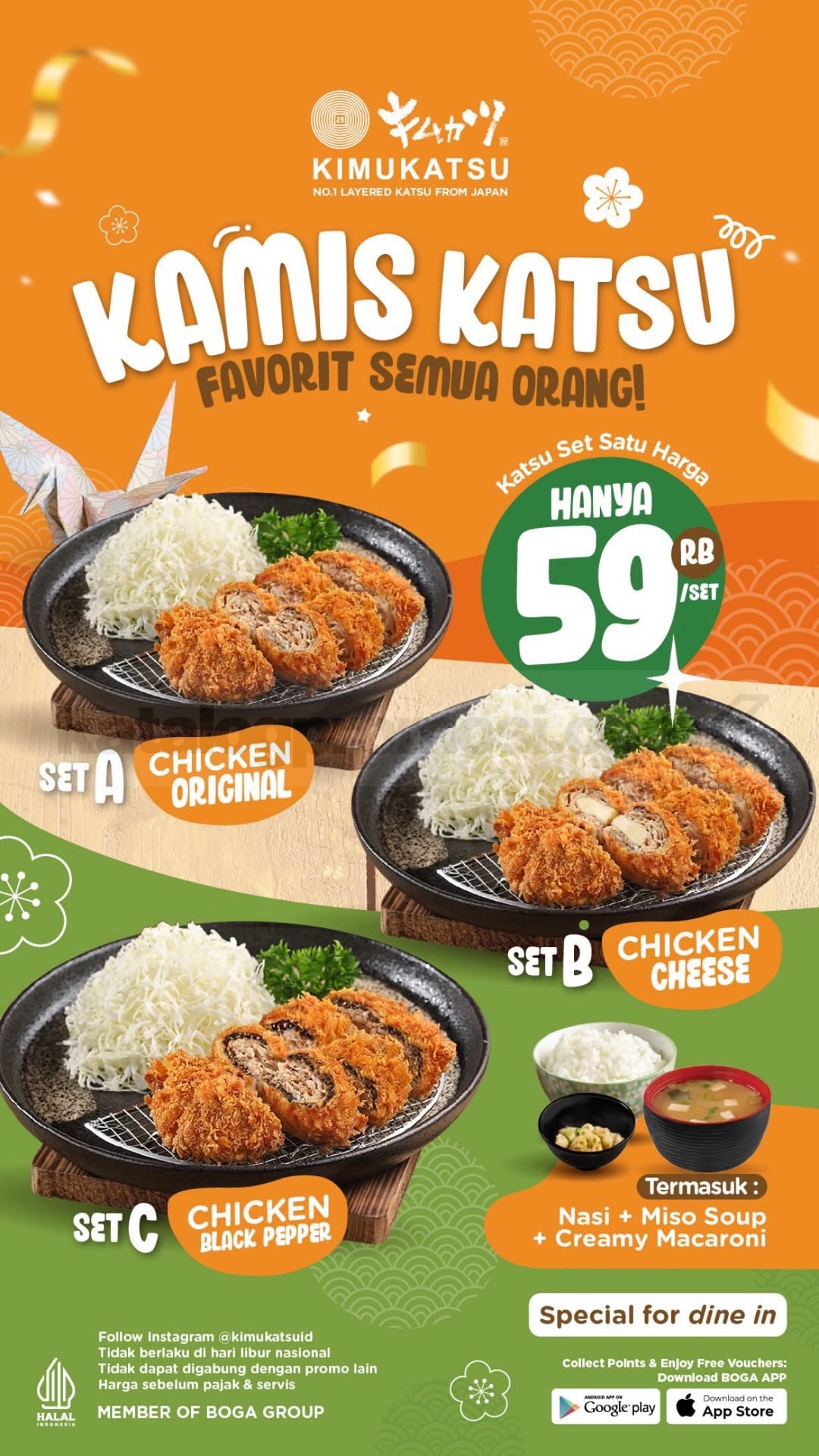 Promo Kimukatsu Kamis Katsu Rp. 59.000 Promo Kimukatsu Kamis Katsu Rp. 59.000 paket Chicken Original, Cheese, dan Black Pepper setiap hari Kamis.