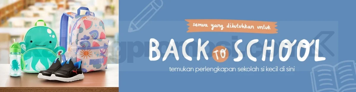 Promo Mothercare Back to School Perlengkapan Sekolah Promo Mothercare Back to School perlengkapan sekolah tas, sepatu, botol minum periode 20–31 Juli 2026