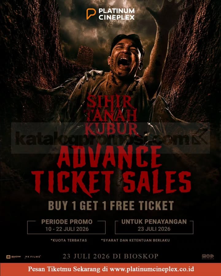Promo Platinum Cineplex Buy 1 Get 1 Film Sihir Tanah Kubur Promo Platinum Cineplex Buy 1 Get 1 Film Sihir Tanah Kubur advance ticket sales periode 10–22 Juli 2026.