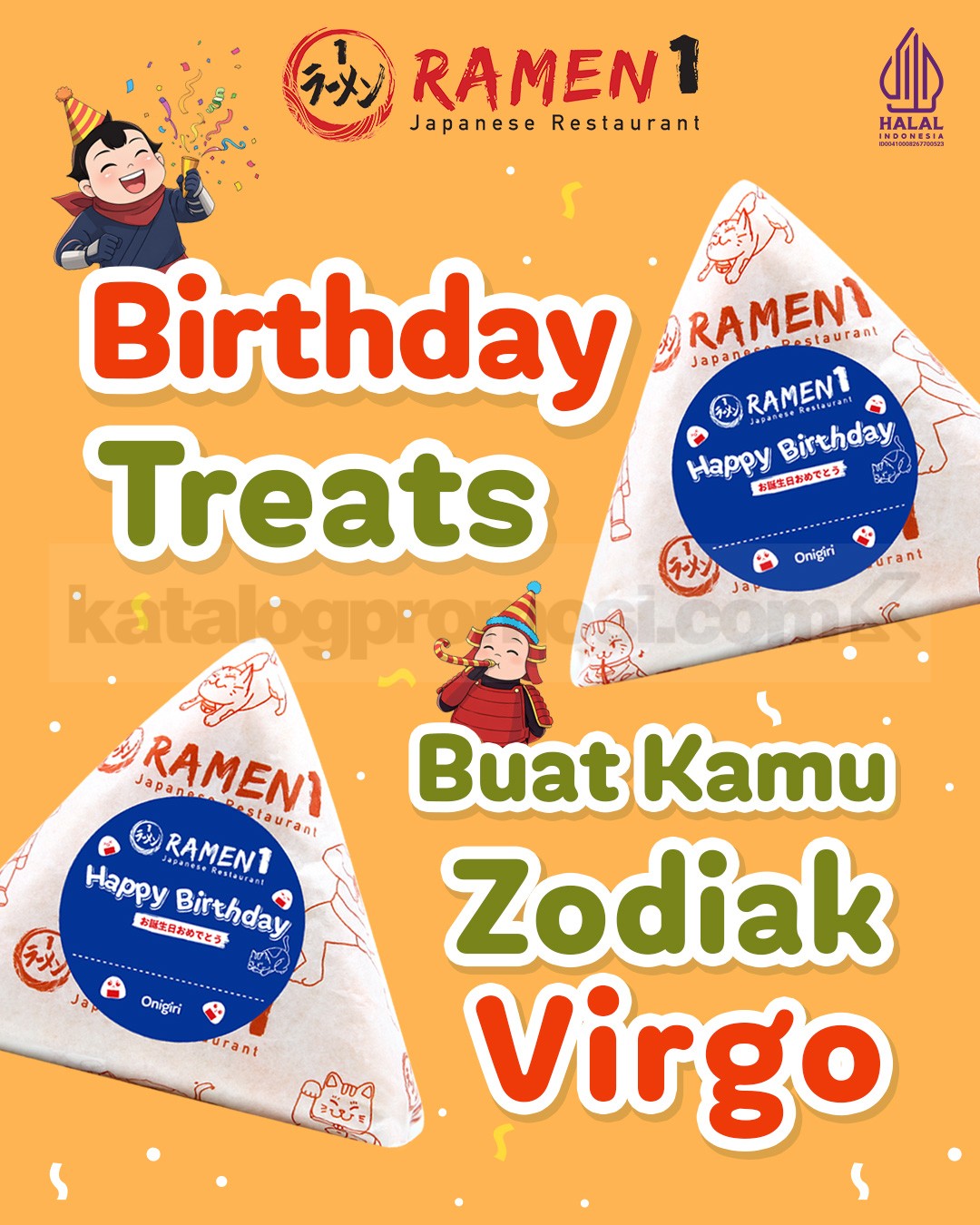 Promo Ramen1 Birthday Treats Gratis Onigiri untuk Virgo Promo Ramen1 Birthday Treats gratis Onigiri untuk Virgo yang ulang tahun hingga H+3.