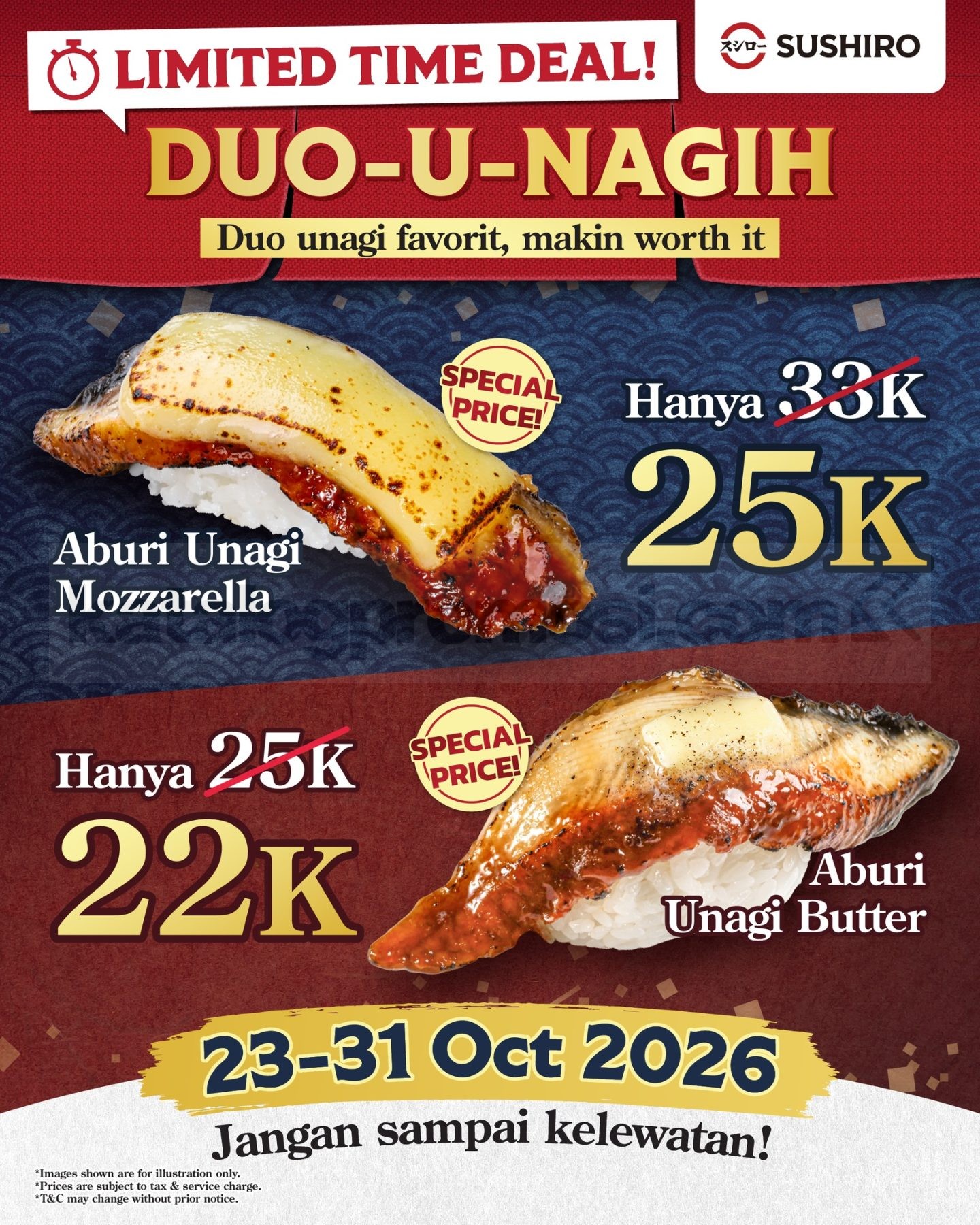 Promo Sushiro Aburi Unagi Mozzarella dan Butter Mulai Rp22.000 Promo Sushiro Aburi Unagi Mozzarella Rp25.000 dan Aburi Unagi Butter Rp22.000 pada 23–31 Oktober 2026.