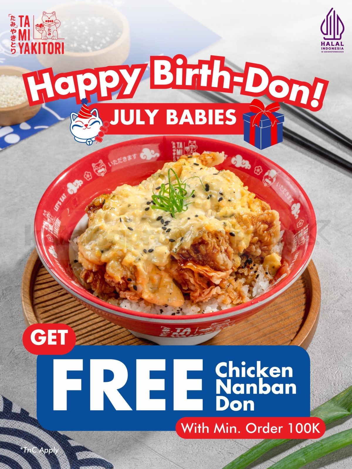 Promo Tami Yakitori Birthday Treats Gratis Chicken Nanban Don Promo Tami Yakitori Birthday Treats gratis Chicken Nanban Don untuk pelanggan yang lahir bulan Juli