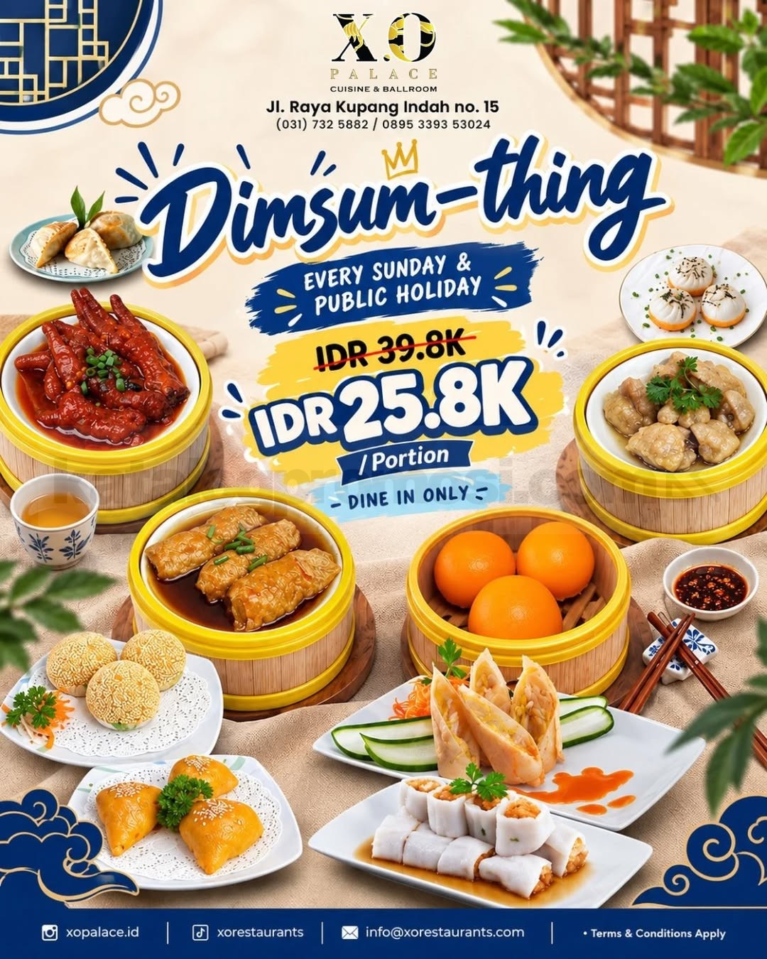 Promo X.O Palace Dimsum-Thing Rp25.800 per Porsi Promo X.O Palace Dimsum-Thing Rp25.800 per porsi setiap Minggu dan tanggal merah
