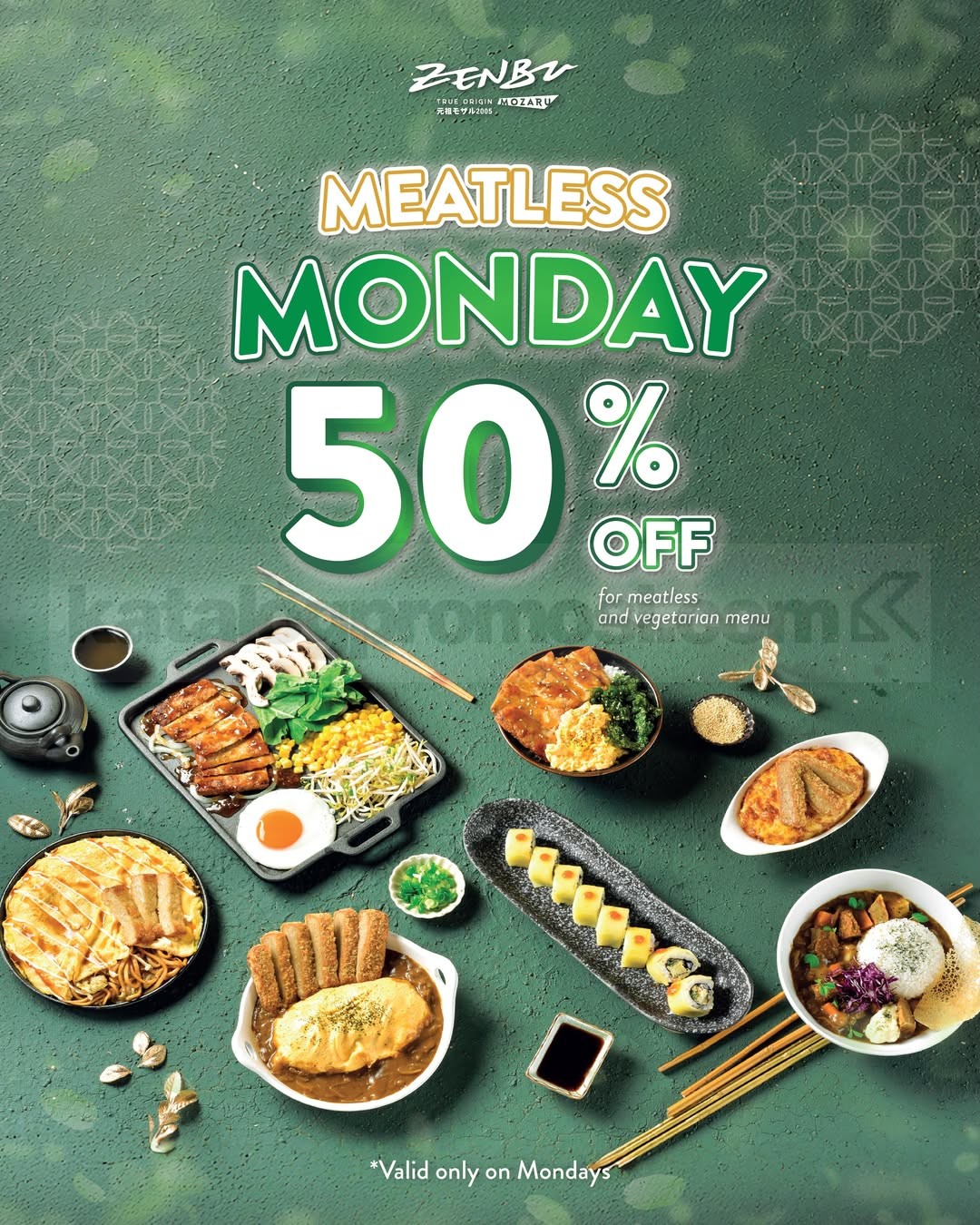 Promo Zenbu Meatless Monday Diskon 50% Menu Vegetarian Promo Zenbu Meatless Monday Diskon 50% untuk seluruh menu Meatless & Vegetarian setiap hari Senin.
