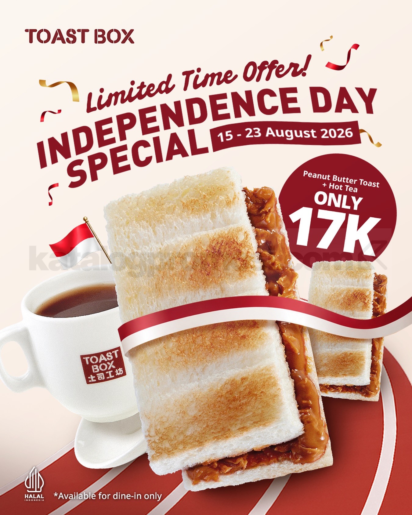 Promo Toast Box Peanut Butter Toast + Hot Tea Rp.17.000 Promo Toast Box Peanut Butter Toast + Hot Tea Rp.17.000 berlaku 15–23 Agustus 2026