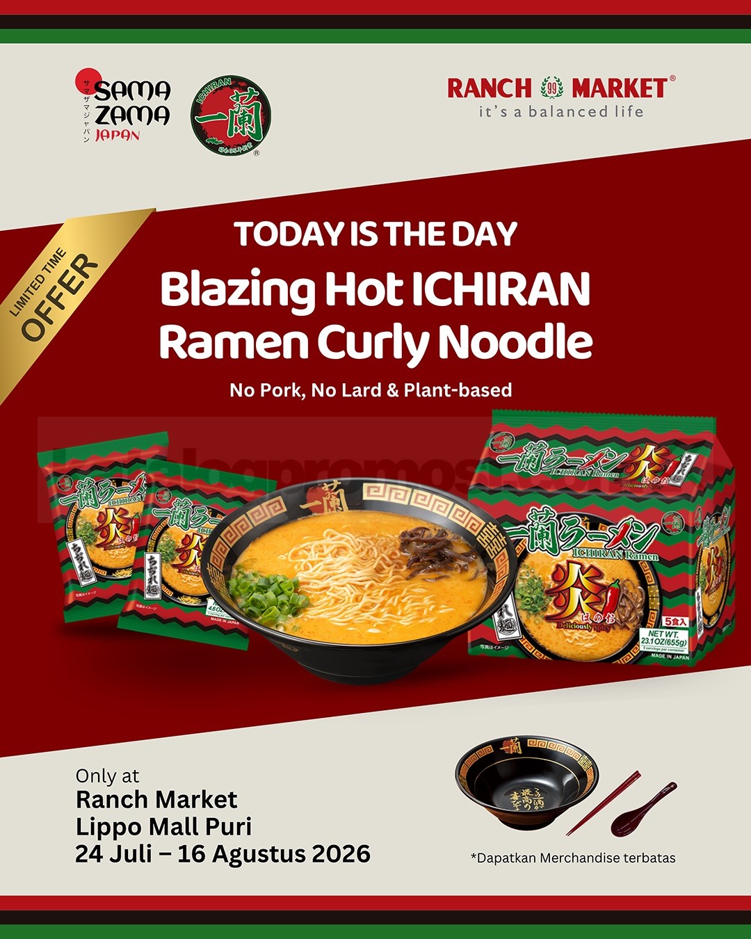 Blazing Hot ICHIRAN Ramen Curly Noodle Launch Event di Lippo Mall Puri Blazing Hot ICHIRAN Ramen Curly Noodle Launch Event di Ranch Market Lippo Mall Puri 24 Juliβ16 Agustus 2026.