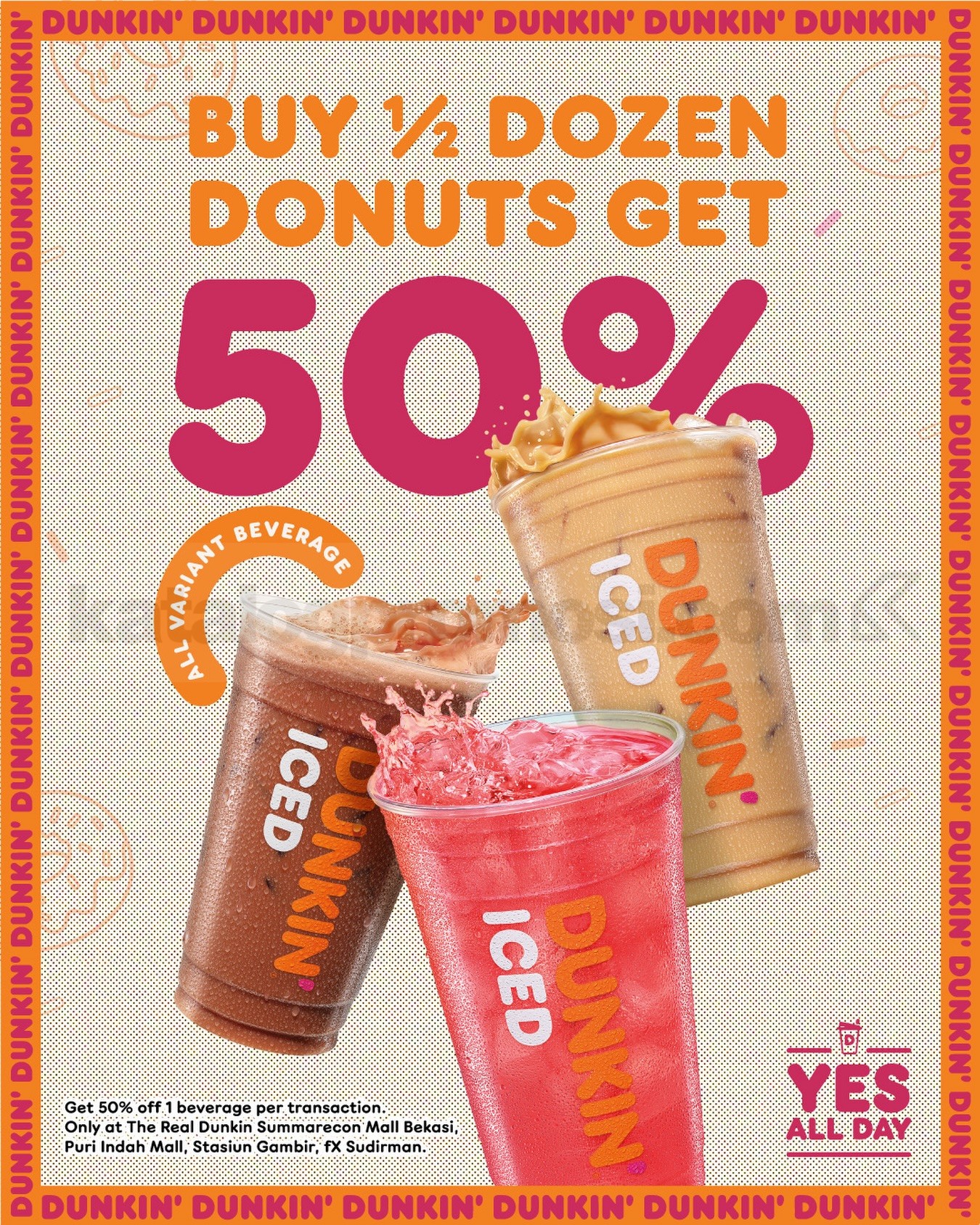 Promo Dunkin Beli 1/2 Lusin Donat Diskon 50% Buat Minuman* Promo Dunkin Beli 1/2 Lusin Donat Diskon 50% Buat Minuman* di lokasi tertentu