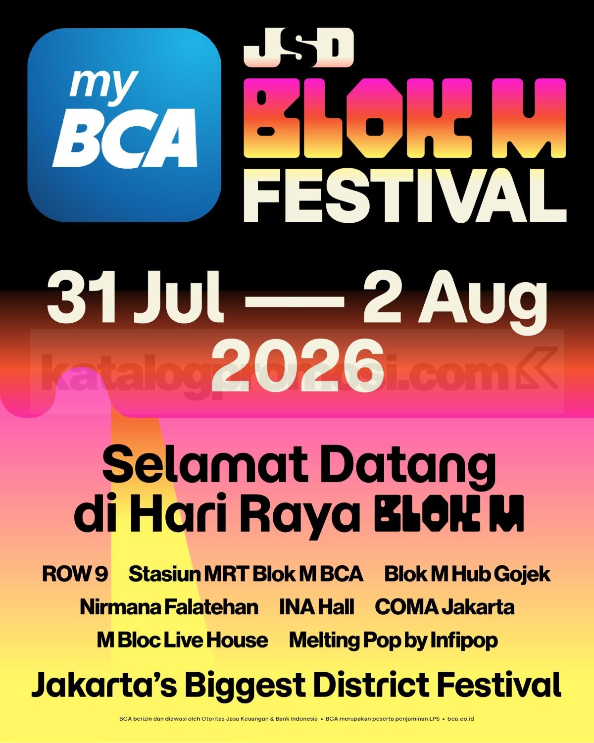 MyBCA JSD Blok M Festival di Blok M MyBCA JSD Blok M Festival di Blok M pada 31 Juli–2 Agustus 2026 dengan lebih dari 10 zona.