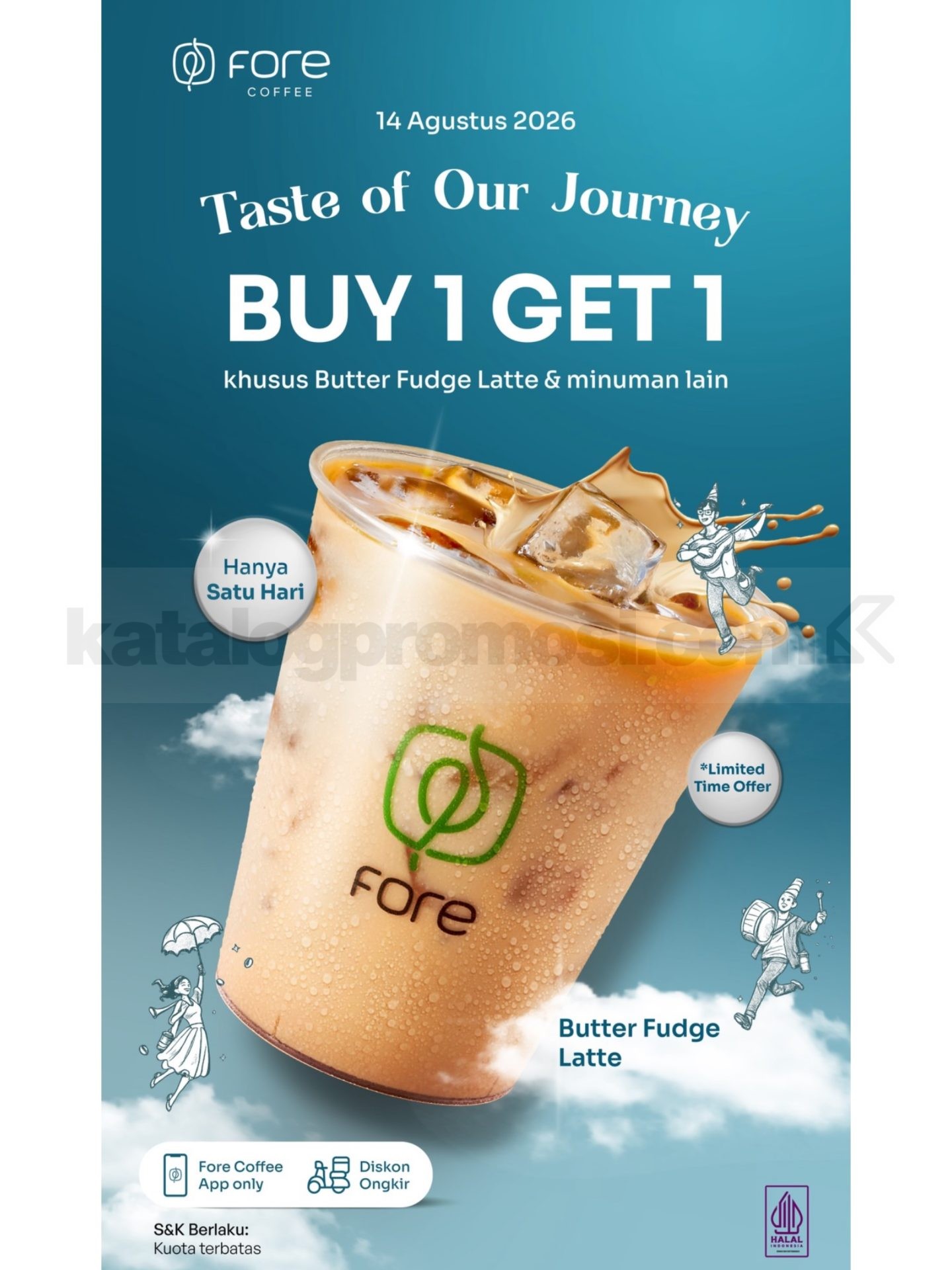 Promo Fore Coffee Butter Fudge Latte Buy 1 Get 1 Promo Fore Coffee Butter Fudge Latte Buy 1 Get 1 pada 14 Agustus 2026 via aplikasi