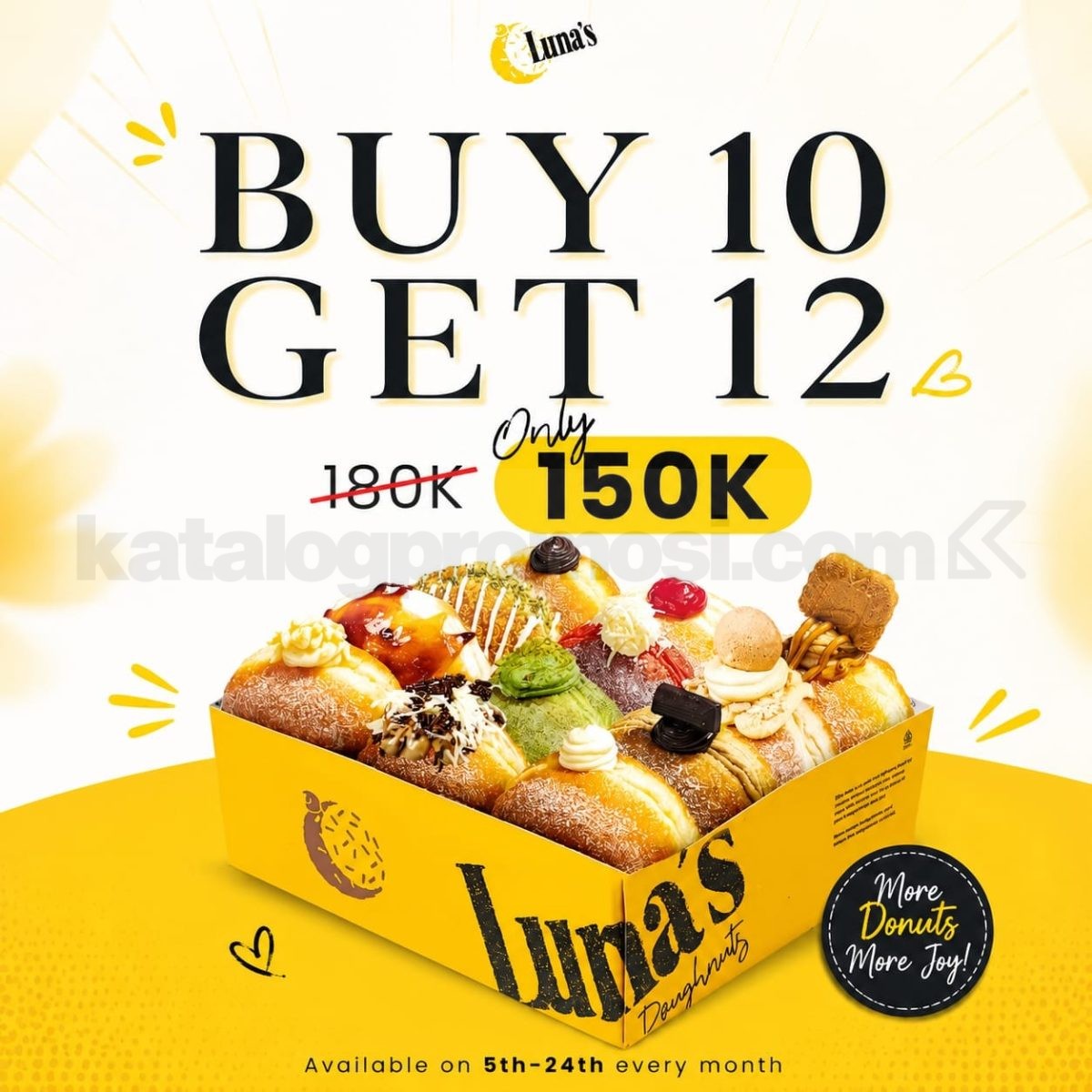 Promo Luna's Doughnuts Beli 10 Gratis 2 Cuma Rp. 150.000 Promo Luna's Doughnuts Beli 10 Gratis 2 Cuma Rp. 150.000 dapatkan total 12 donut di Mall Teraskota BSD.
