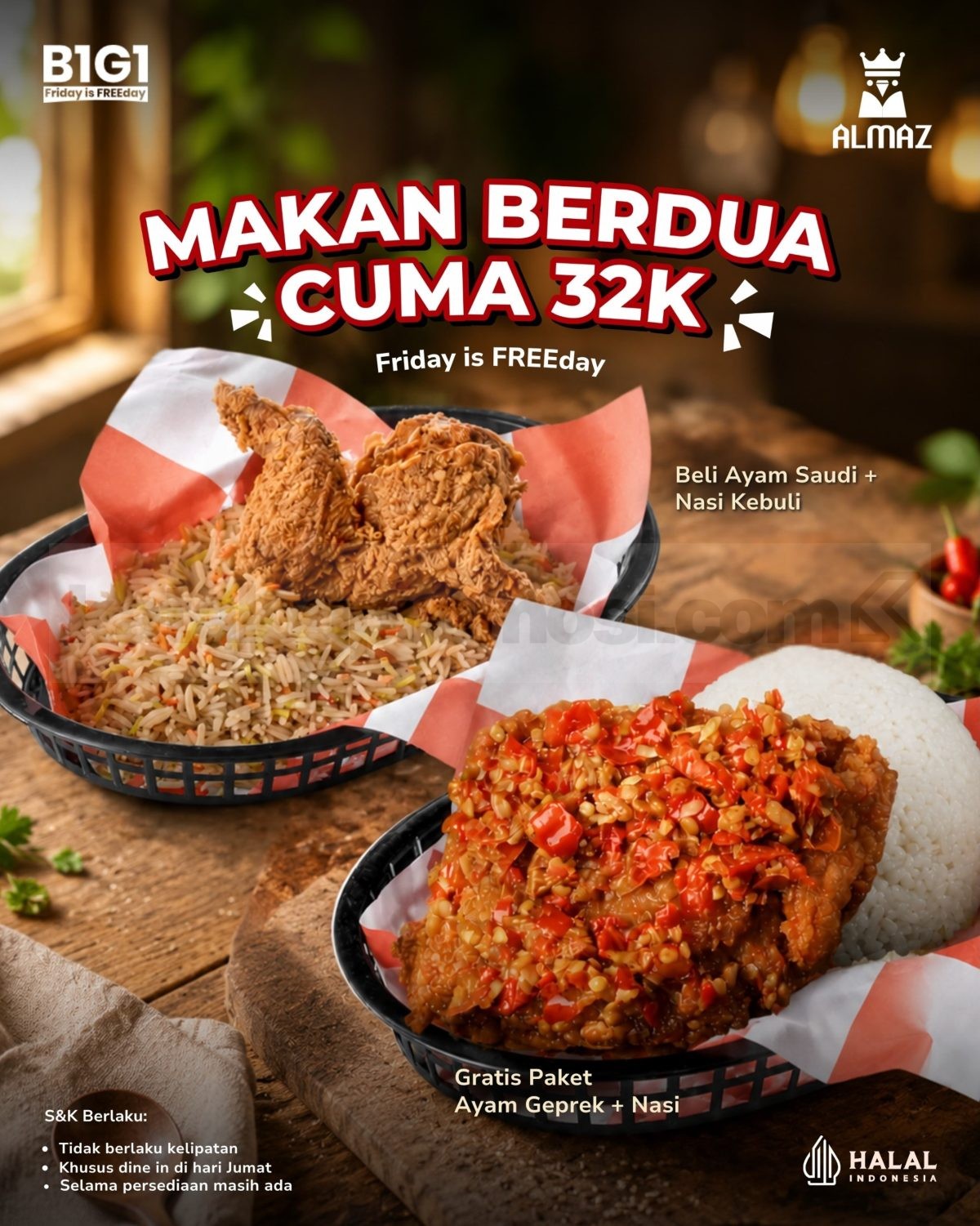 Promo Almaz Friday is FREEday Makan Berdua Rp. 32.000 Promo Almaz Friday is FREEday Makan Berdua Rp. 32.000 beli Ayam Saudi gratis Ayam Geprek 17 Juli 2026