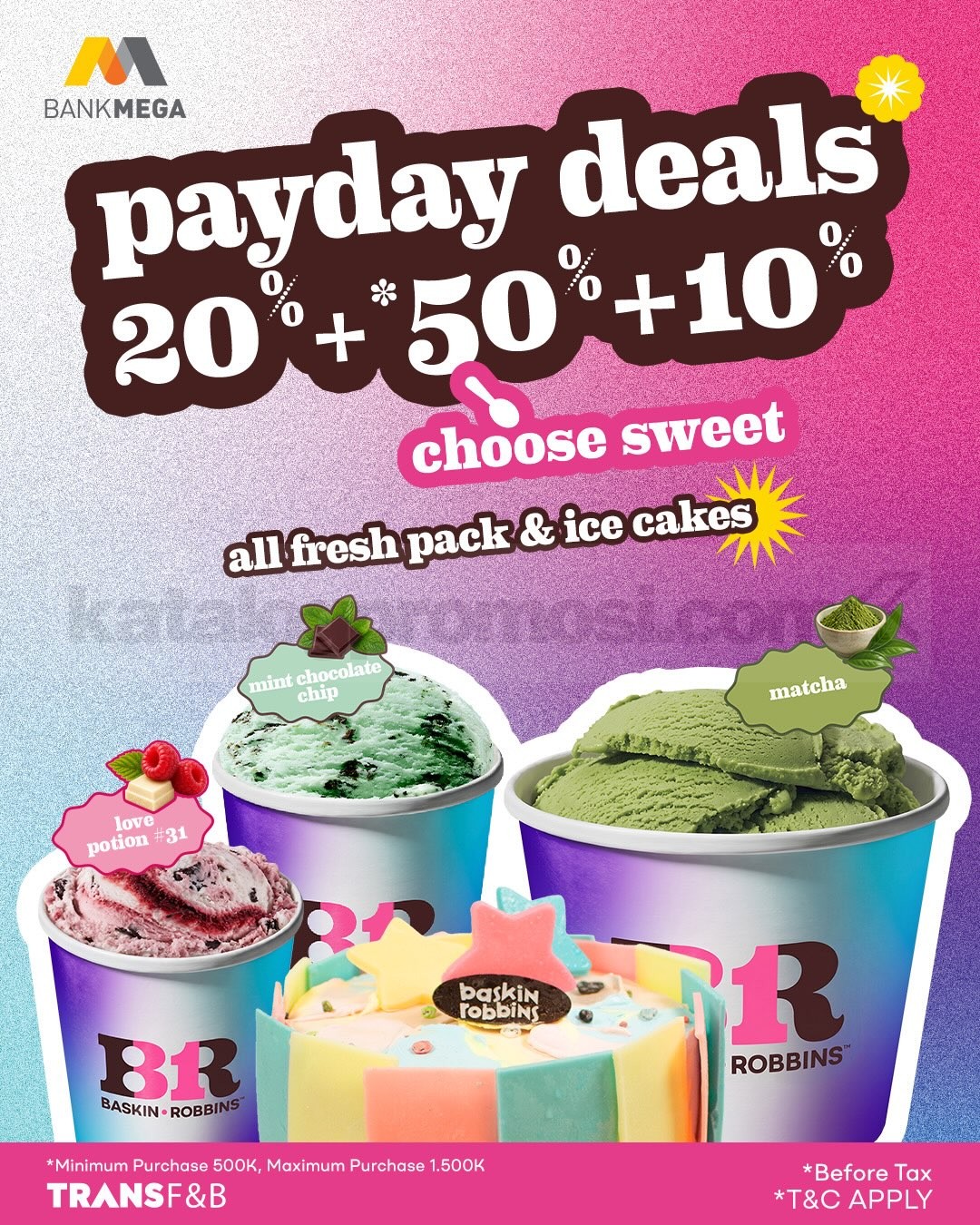 Promo Baskin Robbins Bank Mega Payday Deals Diskon Spesial Promo Baskin Robbins Bank Mega Payday Deals dengan diskon Fresh Pack, Ice Cake, dan seluruh produk pada 30–31 Oktober 2026.