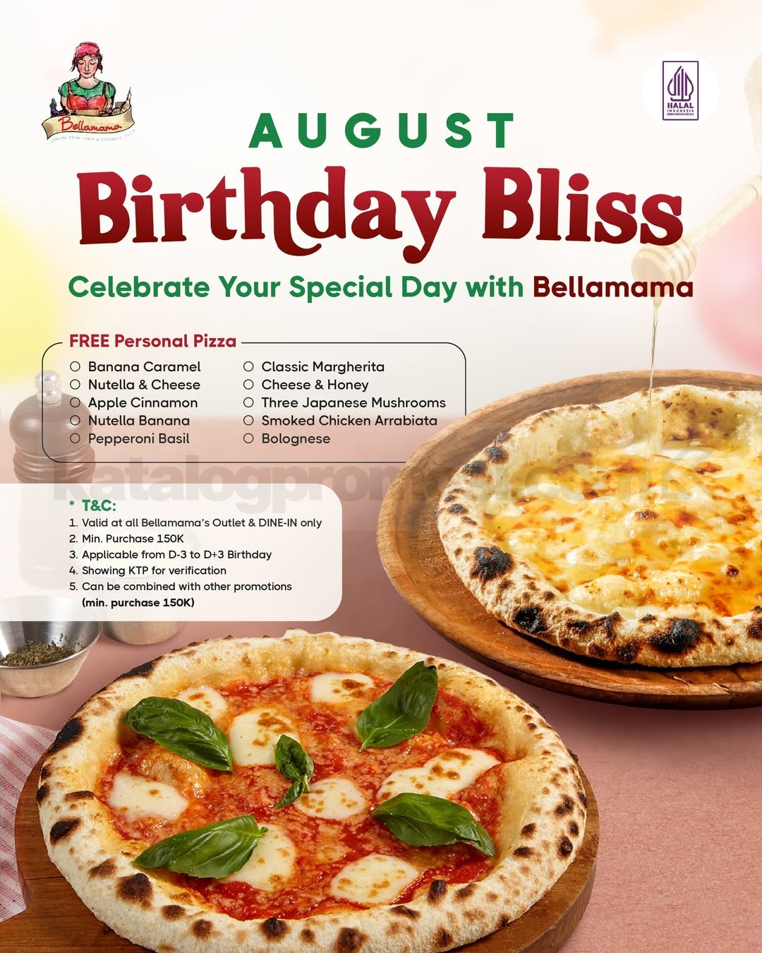 Promo Bellamama August Birthday Bliss Gratis Birthday Pizza Promo Bellamama August Birthday Bliss Gratis Birthday Pizza untuk pelanggan ulang tahun dengan pilihan personal pizza.