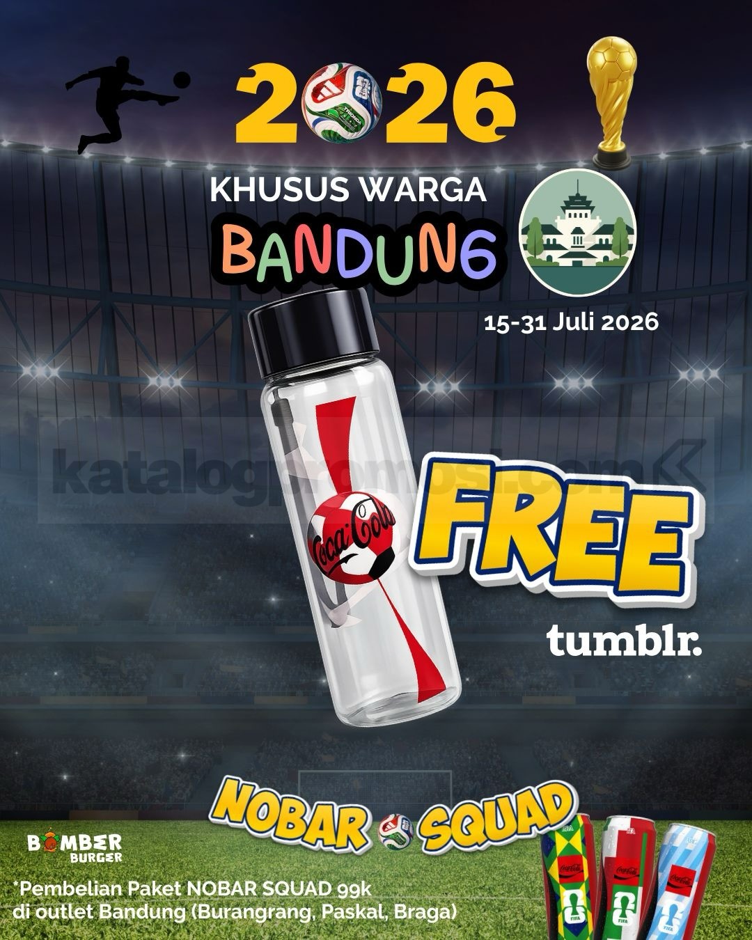 Promo Bomber Burger Nobar Squad Rp99.000 Free Tumbler Coca-Cola Promo Bomber Burger Nobar Squad Rp99.000 Free Tumbler Coca-Cola pada 15–31 Juli 2026.