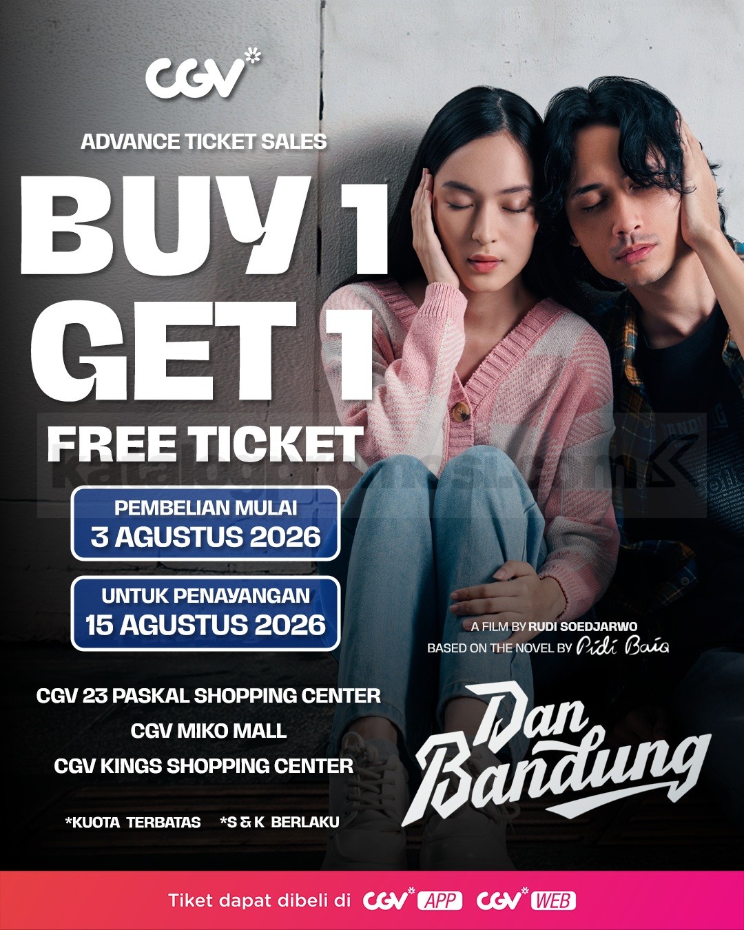 Promo CGV Beli 1 Gratis 1 Tiket Dan Bandung Promo CGV Beli 1 Gratis 1 Tiket Dan Bandung untuk Special Screening pada 15 Agustus 2026.