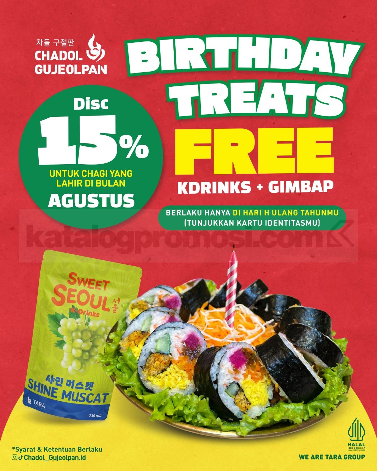 Promo Chadol Gujeolpan Birthday Treats Diskon 15% Promo Chadol Gujeolpan Birthday Treats Diskon 15% untuk pelanggan yang berulang tahun di bulan Agustus.