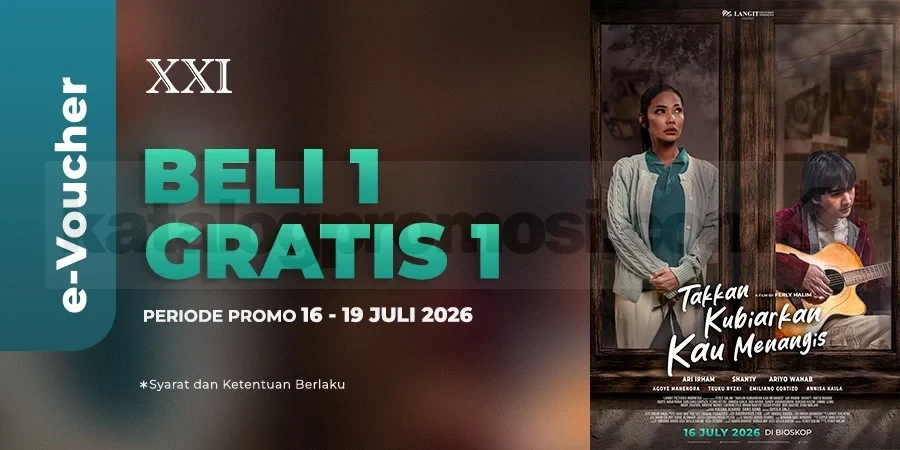 Promo Cinema XXI Beli 1 Gratis 1 Tiket Takkan Kubiarkan Kau Menangis Promo Cinema XXI Beli 1 Gratis 1 Tiket Takkan Kubiarkan Kau Menangis berlaku 16-19 Juli 2026 melalui aplikasi m.tix.