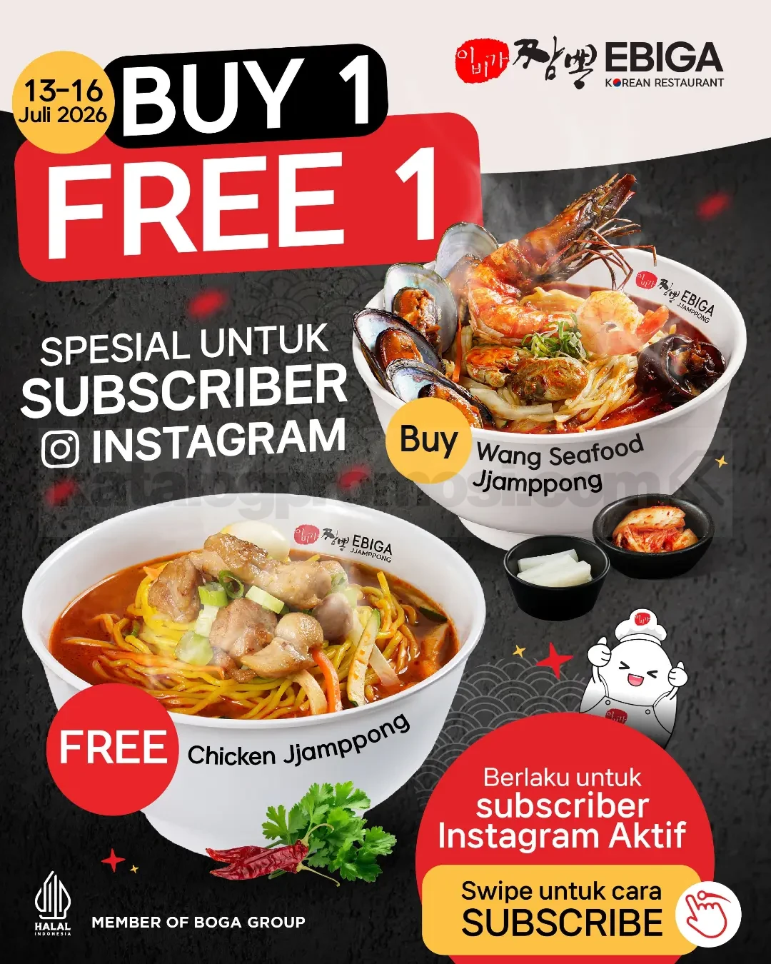 Promo Ebiga Jjamppong Buy 1 Free 1 untuk Subscriber Instagram Promo EBIGA Jjamppong Buy 1 Free 1 Langganan Mulai Rp. 9.000 gratis Chicken Jjamppong untuk subscriber Instagram aktif.