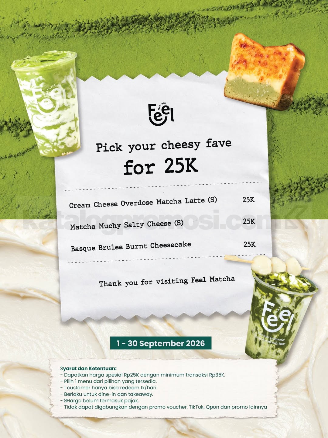 Promo Feel Matcha Cheese Menu Rp25.000 Promo Feel Matcha Cheese Menu Rp25.000 dengan pilihan matcha dan cheesecake