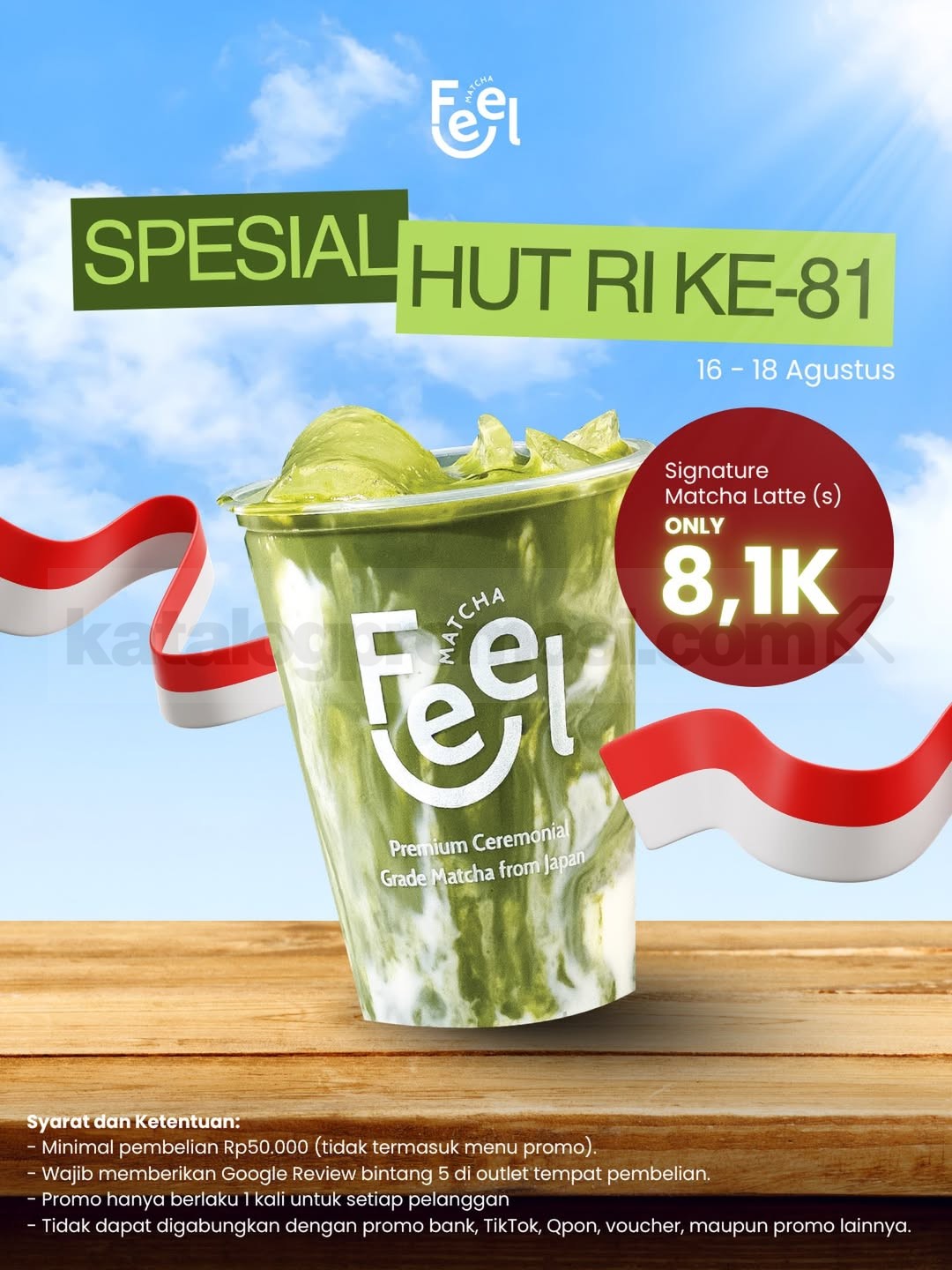 Promo Feel Matcha HUT RI Signature Matcha Latte Rp 8.100 Promo Feel Matcha HUT RI Signature Matcha Latte Rp 8.100 periode 16–18 Agustus 2026