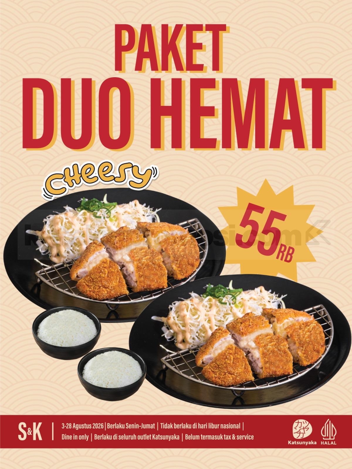 Promo Katsunyaka Paket Duo Hemat Cuma Rp55 Ribu Promo Katsunyaka Paket Duo Hemat Cuma Rp55 Ribu berisi 2 Chicken Katsu Cheese Medium Ala Carte dan 2 nasi.