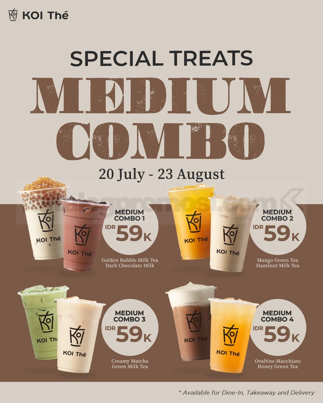 Promo KOI ThΓ© Special Treats Medium Combo Rp. 59.000 Promo KOI ThΓ© Special Treats Medium Combo Rp. 59.000 berisi dua minuman pilihan di seluruh outlet KOI ThΓ©.