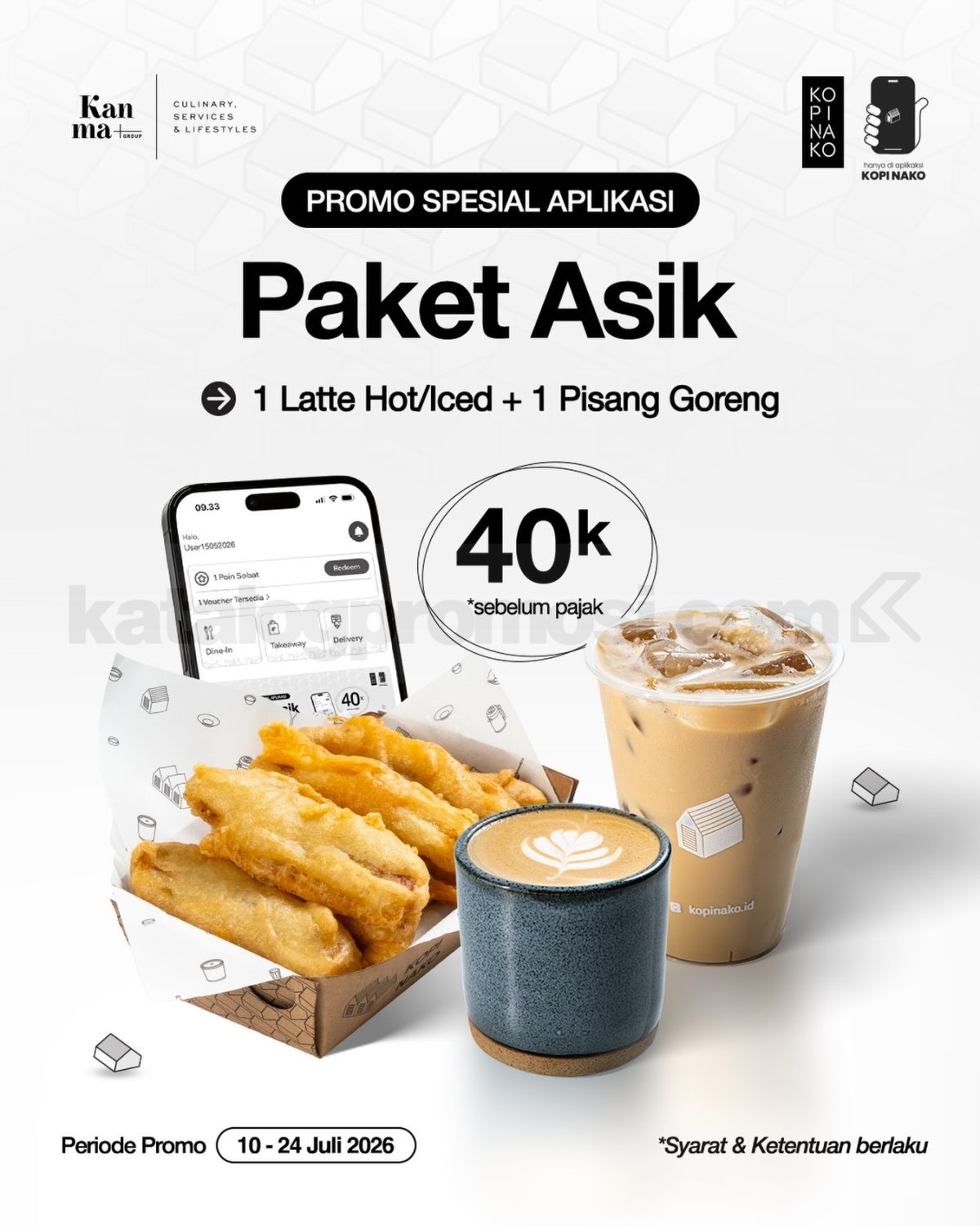 Promo Kopi Nako Paket Asik Latte + Pisang Goreng Rp40.000 Promo Kopi Nako Paket Asik Latte dan Pisang Goreng Rp40.000 melalui aplikasi hingga 24 Juli 2026.