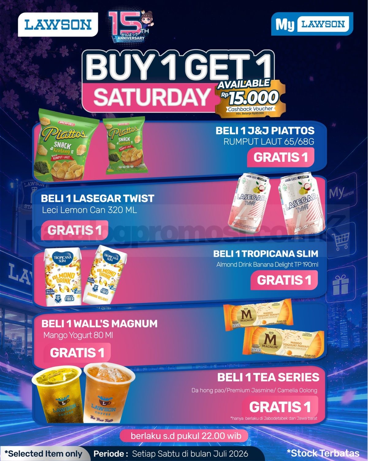 Promo Lawson Buy 1 Get 1 Saturday Promo Lawson Buy 1 Get 1 Saturday Juli 2026 dengan cashback voucher Rp15.000 dan promo Beli 1 Gratis 1 untuk produk pilihan.