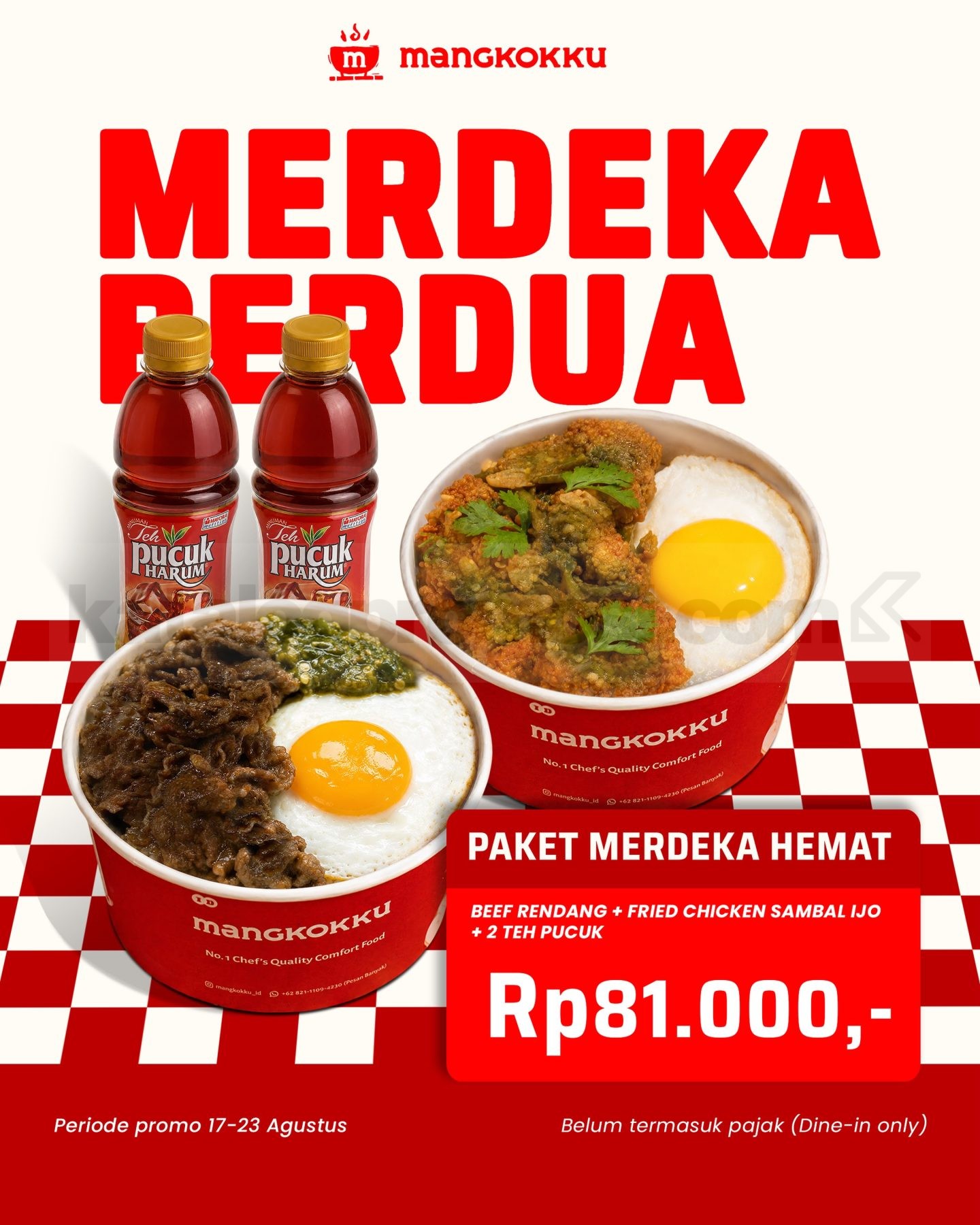 Promo Mangkokku Paket Merdeka Hemat Rp81.000 Promo Mangkokku Paket Merdeka Hemat Rp81.000 berisi Beef Rendang, Fried Chicken Sambal Ijo, dan 2 Teh Pucuk.