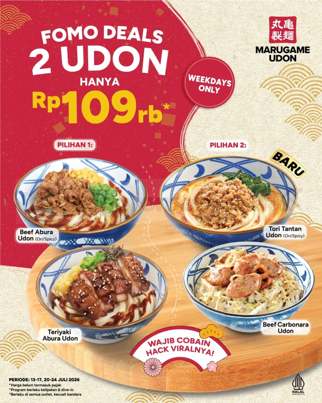 Promo Marugame Udon FOMO Deals 2 Udon Rp109ribu Promo Marugame Udon FOMO Deals 2 Udon Hanya Rp109 Ribu dengan pilihan Abura Udon dan udon favorit pada weekdays.