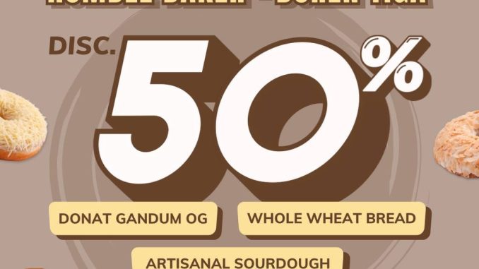 Promo Soft Launching Humble Baker Duren Tiga Diskon 50% Promo Soft Launching Humble Baker Duren Tiga diskon 50 persen untuk pembelian berikutnya.