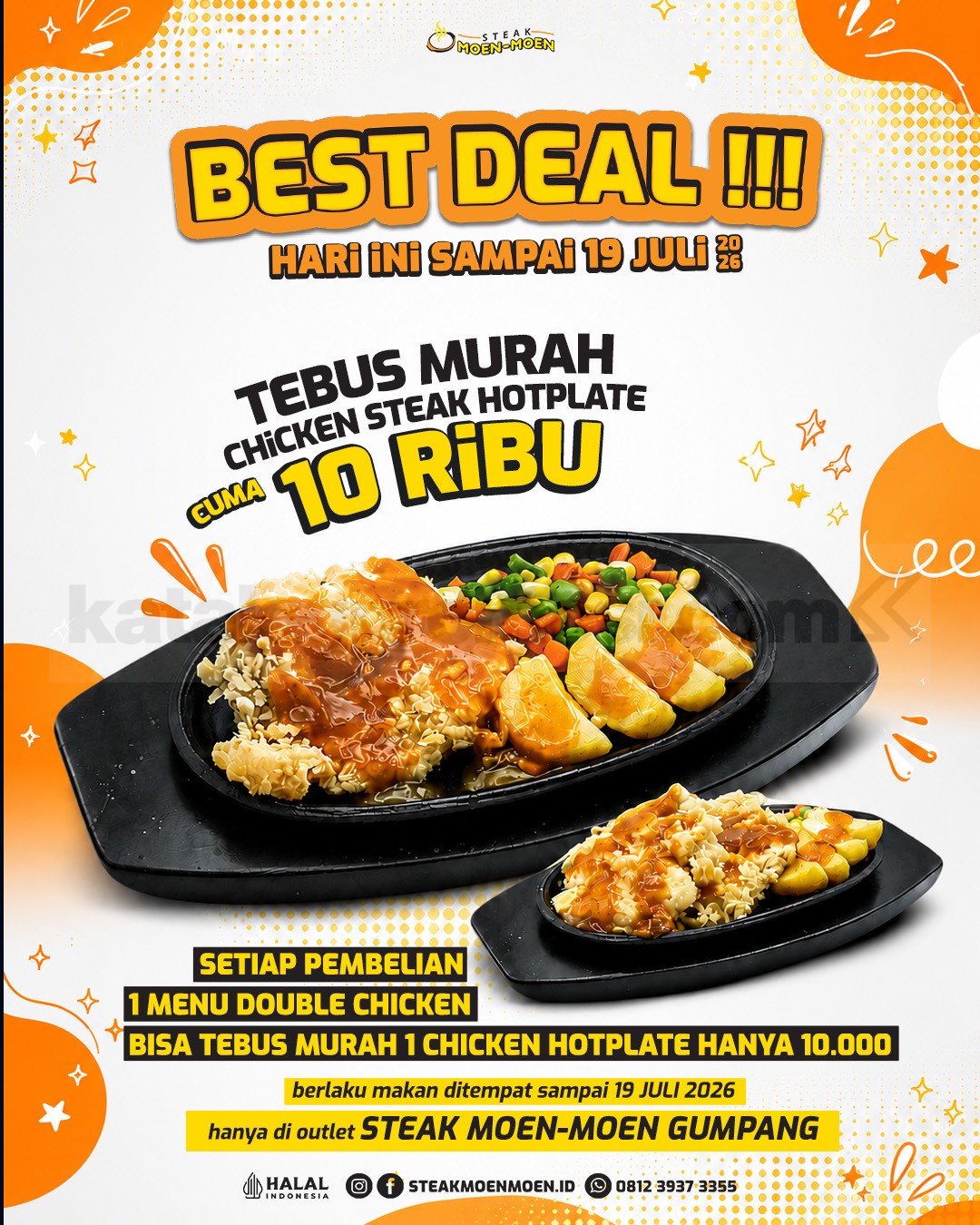 Promo Steak Moen Moen Tebus Murah Chicken Steak Rp. 10.000 Promo Steak Moen Moen Tebus Murah Chicken Steak Rp. 10.000 dengan pembelian Menu Double Chicken di Gumpang.