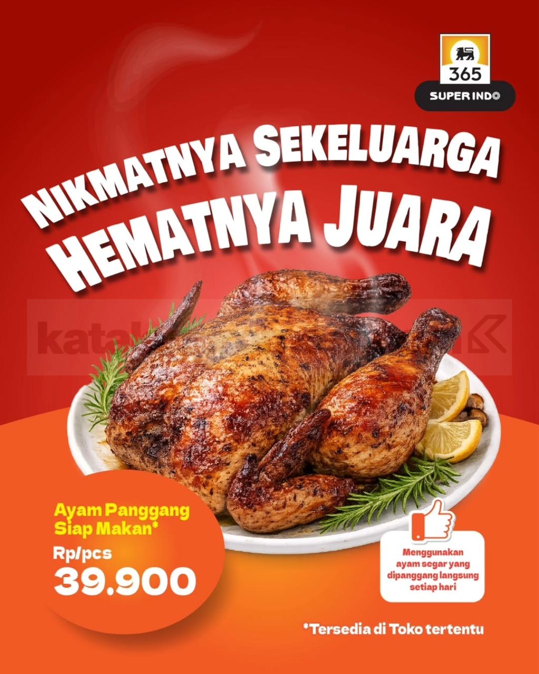 Promo Super Indo Ayam Panggang Siap Makan Rp39.900 Promo Super Indo Ayam Panggang Siap Makan Rp39.900 per pcs menggunakan ayam segar.