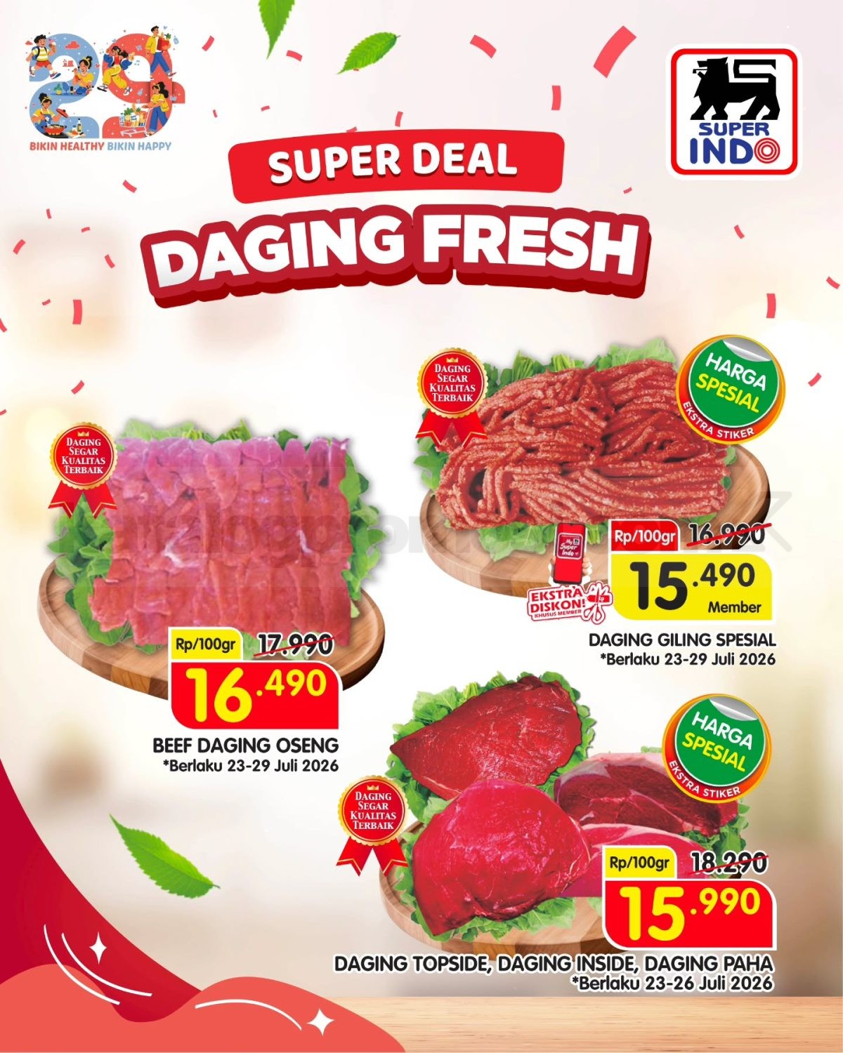 Promo Super Indo Super Deal Daging Fresh Mulai Rp15.490 Promo Super Indo Super Deal Daging Fresh harga mulai Rp15.490 per 100 gram.