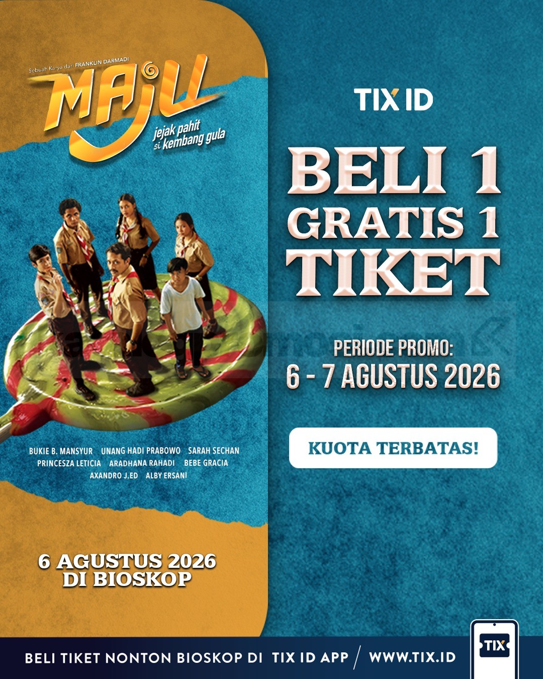 Promo TIX ID Beli 1 Gratis 1 Tiket MAJU Promo TIX ID Beli 1 Gratis 1 Tiket MAJU untuk pembelian minimal dua tiket film MAJU.