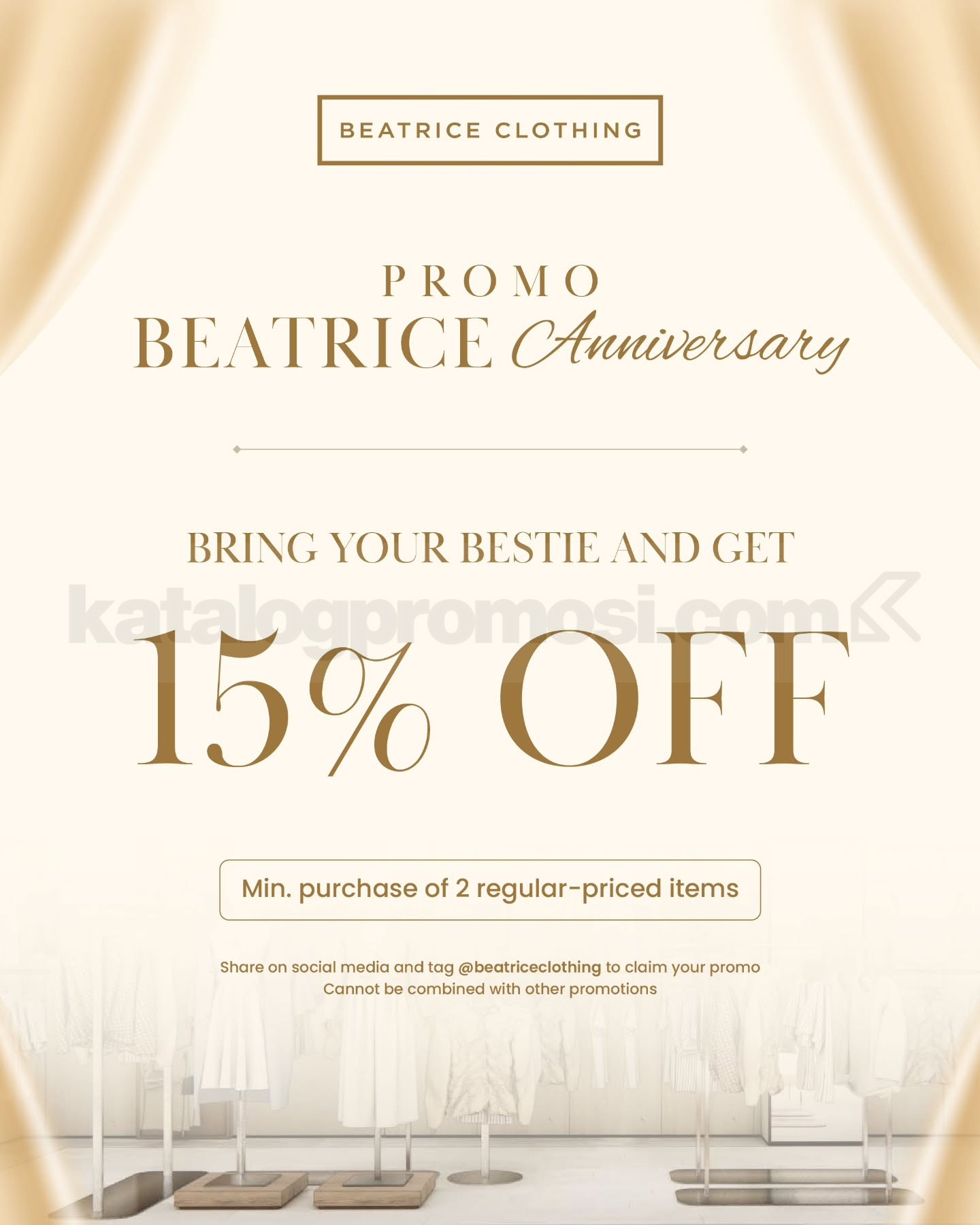 Promo Beatrice Clothing Anniversary ke-13 Diskon 15%* Promo Beatrice Clothing Anniversary ke-13 Diskon 15% untuk pembelian minimal 2 item harga normal