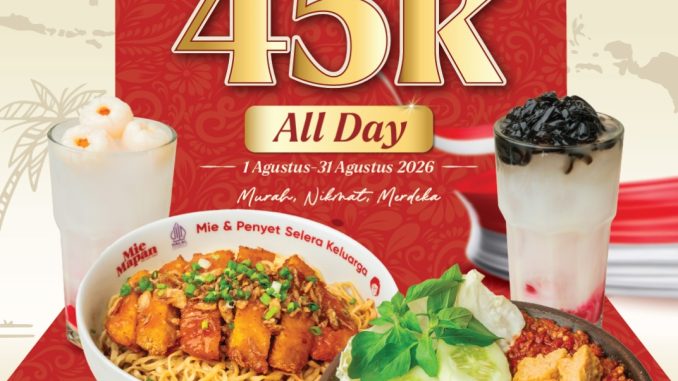 Promo Mie Mapan Menu Merdeka mulai Rp. 45.000 periode 1–31 Agustus 2026.