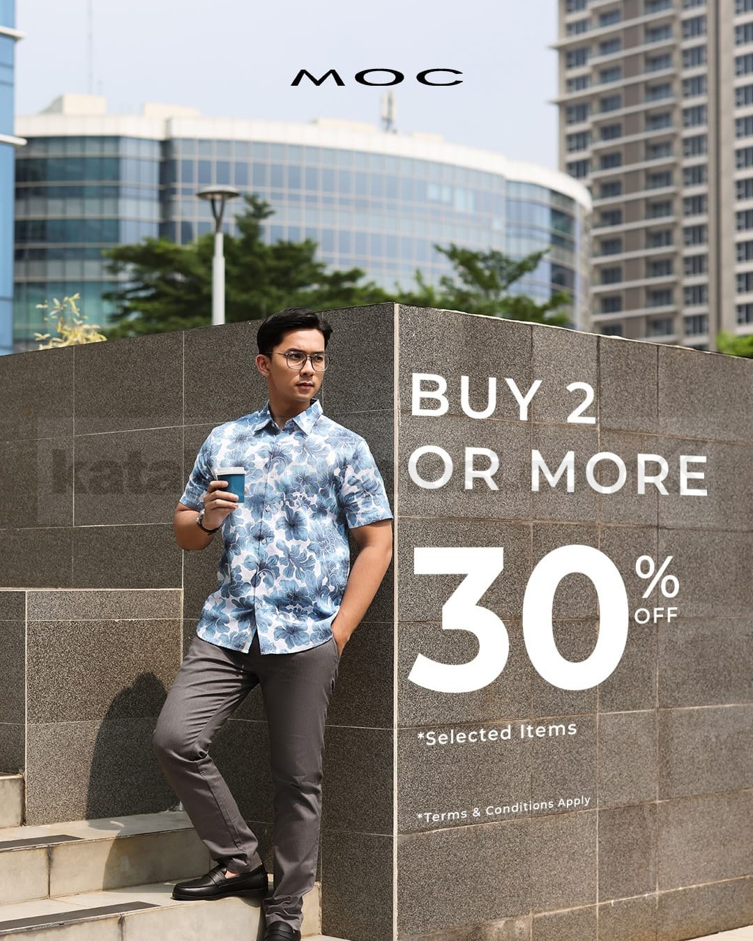 Promo MOC Buy 2 or More Diskon 30% Promo MOC Buy 2 or More Diskon 30% untuk pembelian minimal 2 item pilihan.