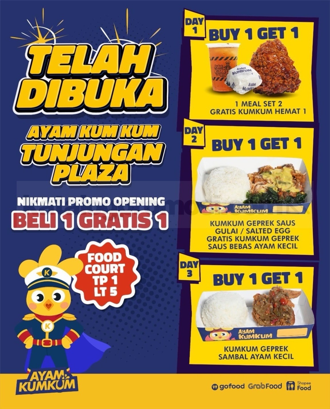 Promo Ayam Kumkum Opening Tunjungan Plaza Beli 1 Gratis 1 Promo Ayam Kumkum Opening Tunjungan Plaza beli 1 gratis 1 pada 22–24 Oktober 2026 di Food Court TP 1 lantai 5.