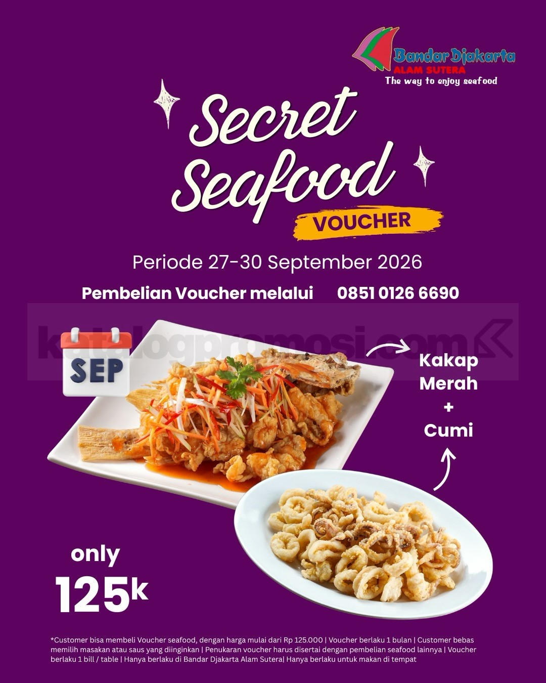 Promo Bandar Djakarta Secret Double Seafood Rp125.000 Promo Bandar Djakarta Secret Double Seafood Rp125.000 Kakap Merah dan Cumi di Alam Sutera dan Bekasi
