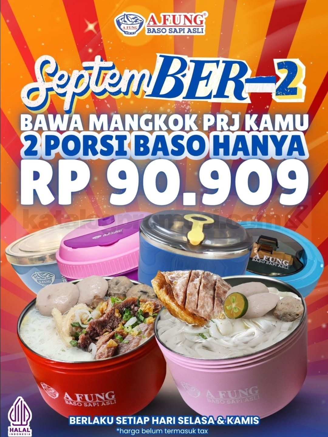 Promo Baso A Fung SeptemBER-2 Cuma Rp. 90.909 Promo Baso A Fung SeptemBER-2 Rp. 90.909 untuk 2 porsi baso special dengan membawa 2 Mangkok PRJ.