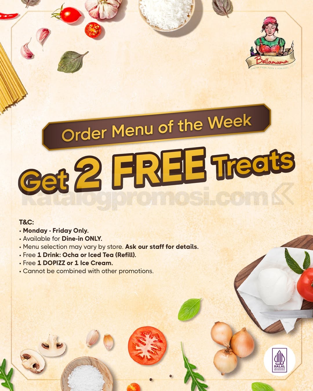 Promo Bellamama Menu of The Week Gratis 2 Treats Promo Bellamama Menu of The Week gratis 2 treats untuk dine-in Senin–Jumat