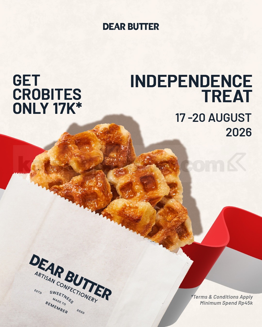 Promo Dear Butter Merdeka Crobites Cuma Rp17.000 Promo Dear Butter Merdeka Crobites Rp17.000 dengan minimum pembelian Rp45.000 periode 17–20 Agustus 2026.