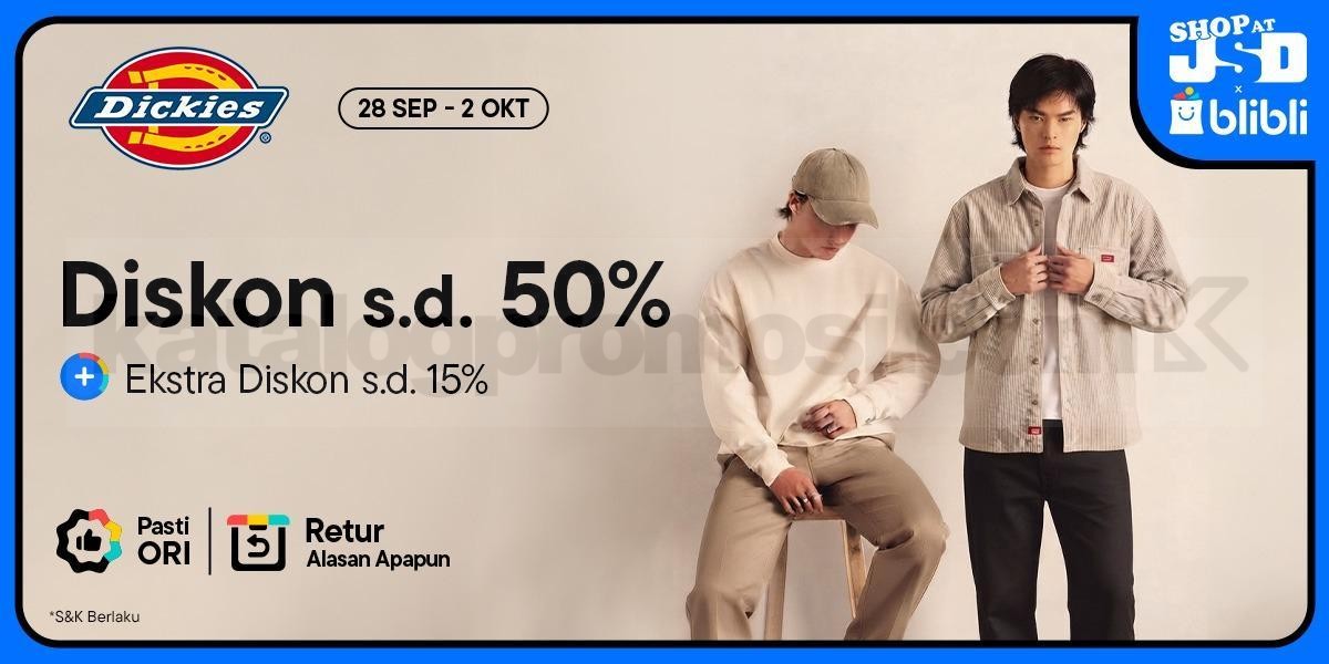 Promo Dickies x JSD Diskon hingga 50% Promo Dickies x JSD diskon hingga 50% dan ekstra diskon hingga 15% di Blibli